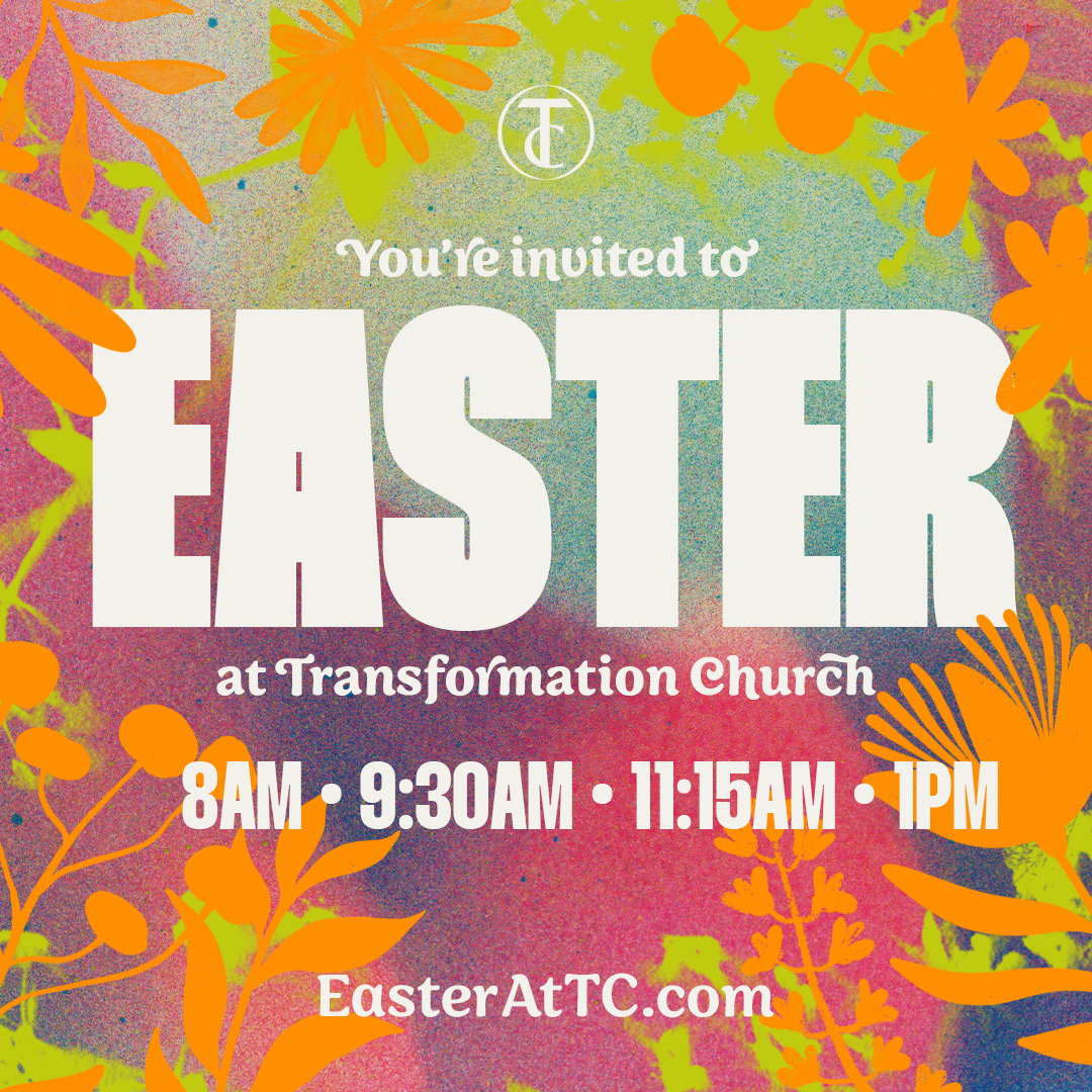 Easter at TC Transformation Church