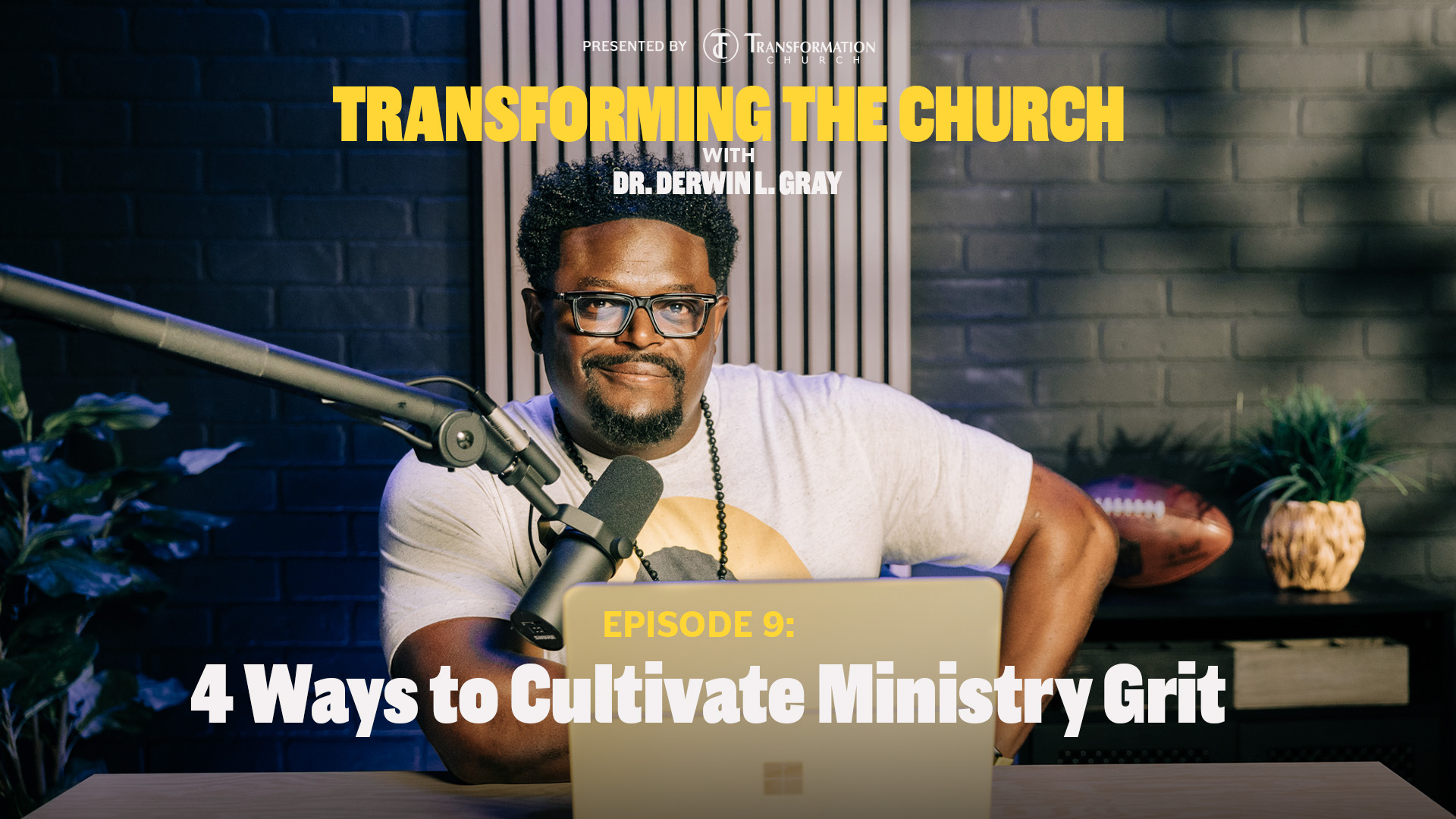 Episode 9: 4 Ways to Cultivate Ministry Grit