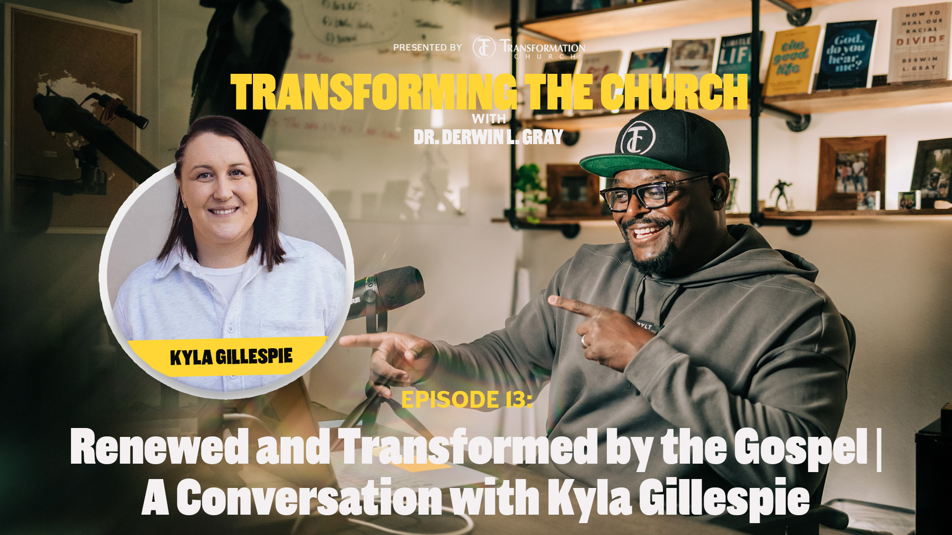 Episode 13: Renewed and Transformed by the Gospel | A Conversation with Kyla Gillespie