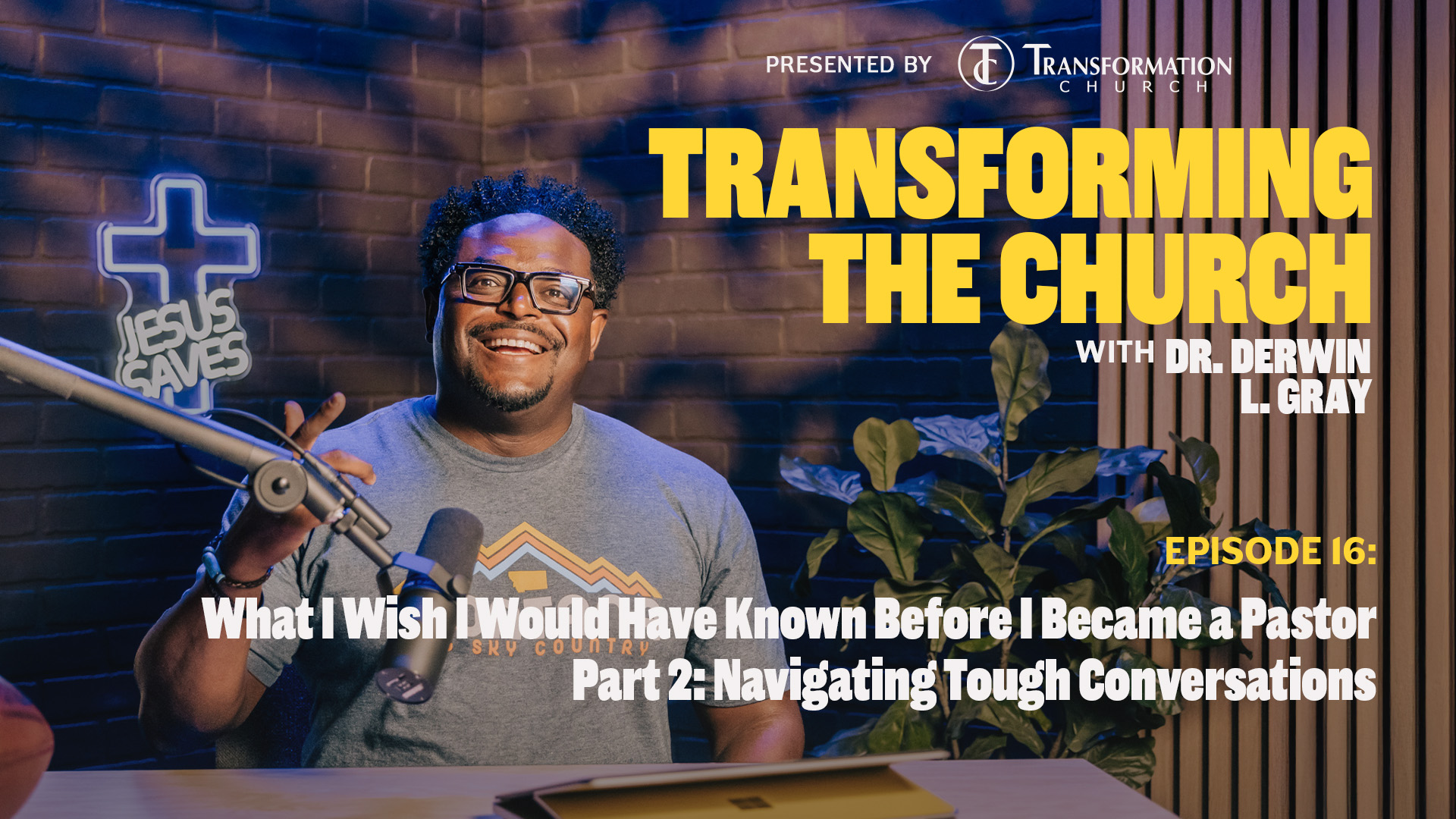 Episode 16: What I Wish I Would Have Known Before I Became a Pastor – Part 2: Navigating Tough Conversations