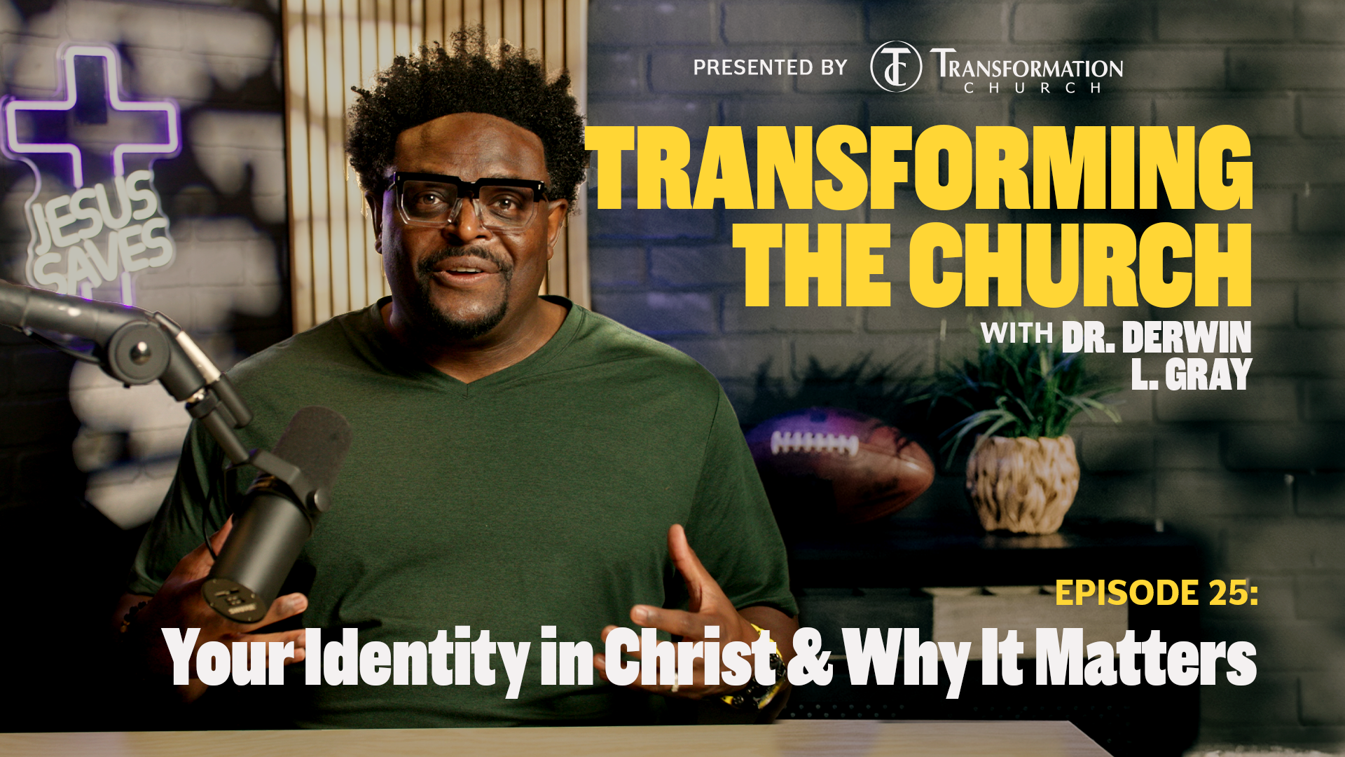 Episode 25: Your Identity in Christ & Why it Matters