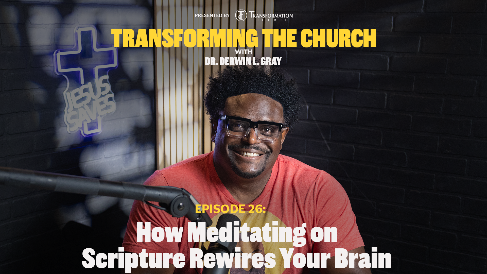 Episode 26: How Meditating on Scripture Rewires Your Brain